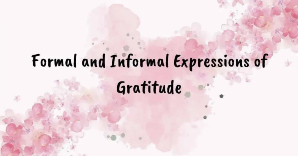 A visual representation of formal and informal expressions of gratitude, illustrating various ways to say "thank you for clarifying."
