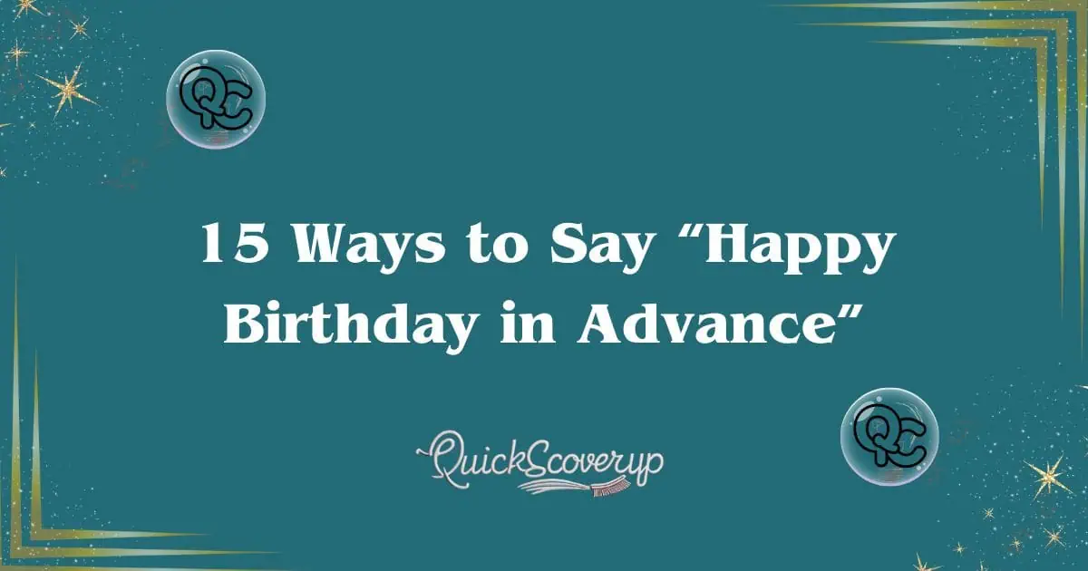 A graphic showcasing 15 creative ways to say happy birthday in advance, featuring colorful text and festive decorations.