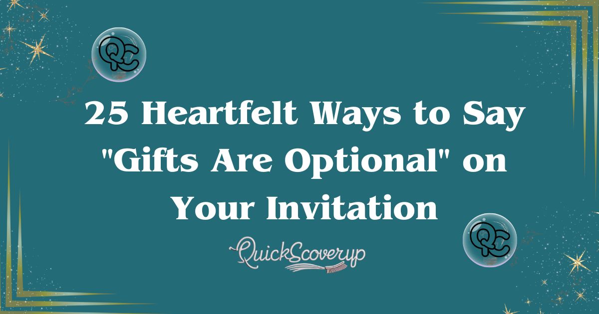 25 Heartfelt Ways to Say "Gifts Are Optional" on Your Invitation