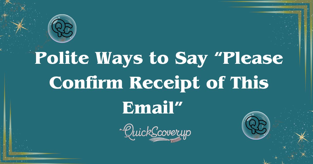 Visual guide illustrating polite phrases for "Please Confirm Receipt of This Email" in professional communication.