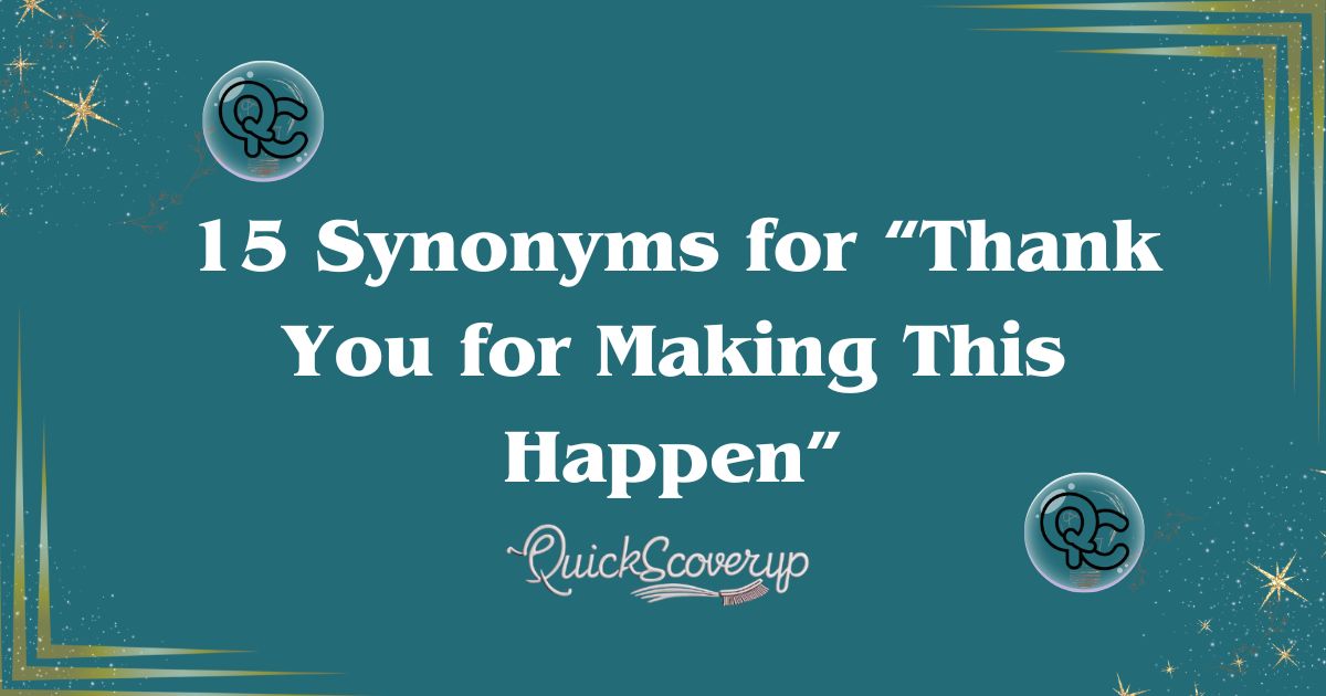 15 Synonyms for “Thank You for Making This Happen”