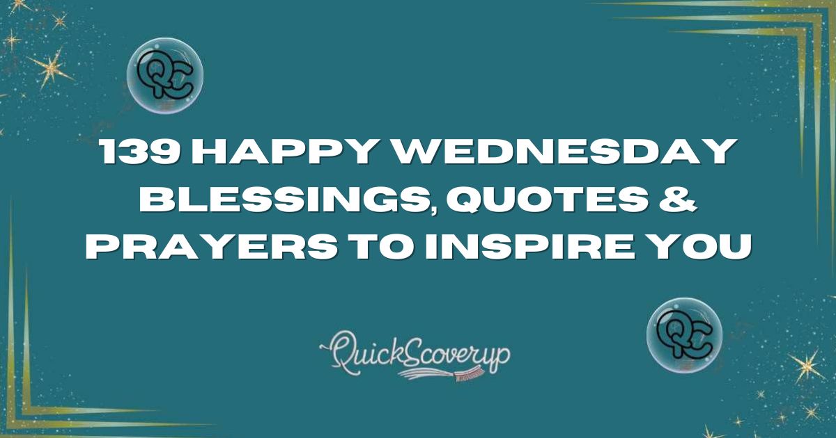 139 Happy Wednesday Blessings, Quotes & Prayers to Inspire you