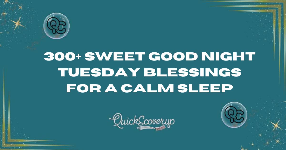 300+ Sweet Good Night Tuesday Blessings for a Calm Sleep