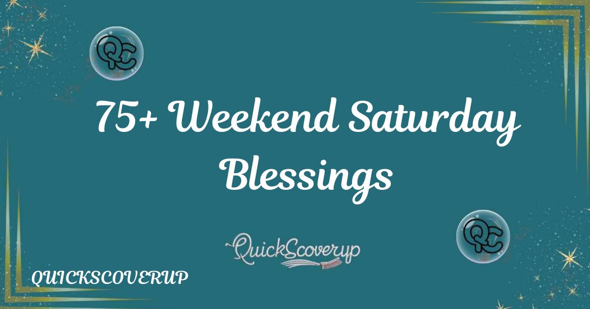 75+ Weekend Saturday Blessings