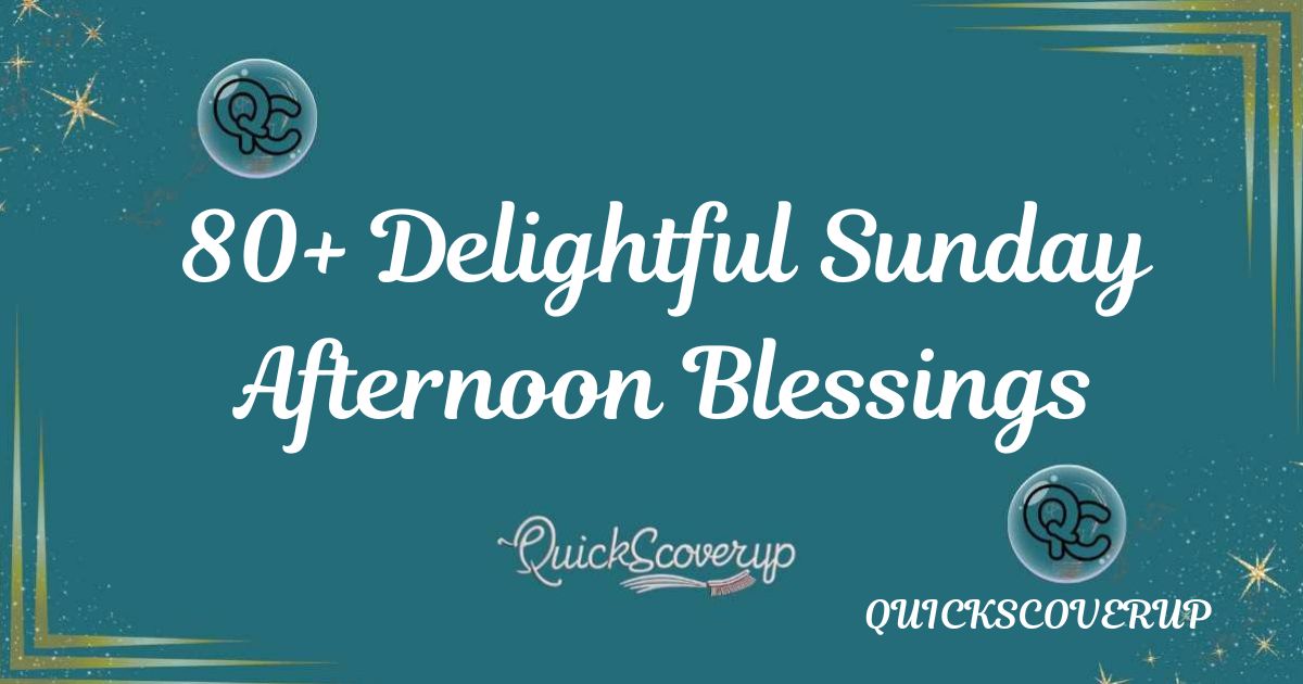 Delightful Sunday Afternoon Blessings