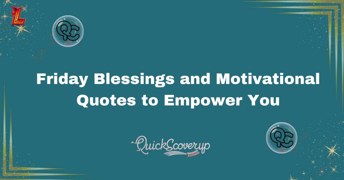 Friday Blessings and Motivational Quotes to Empower You