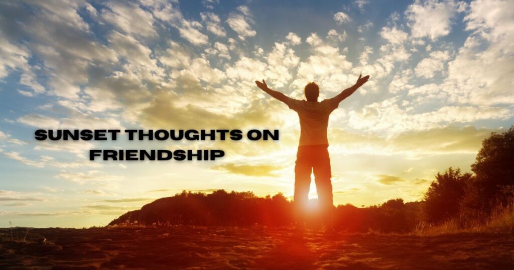 Sunset Thoughts on Friendship 