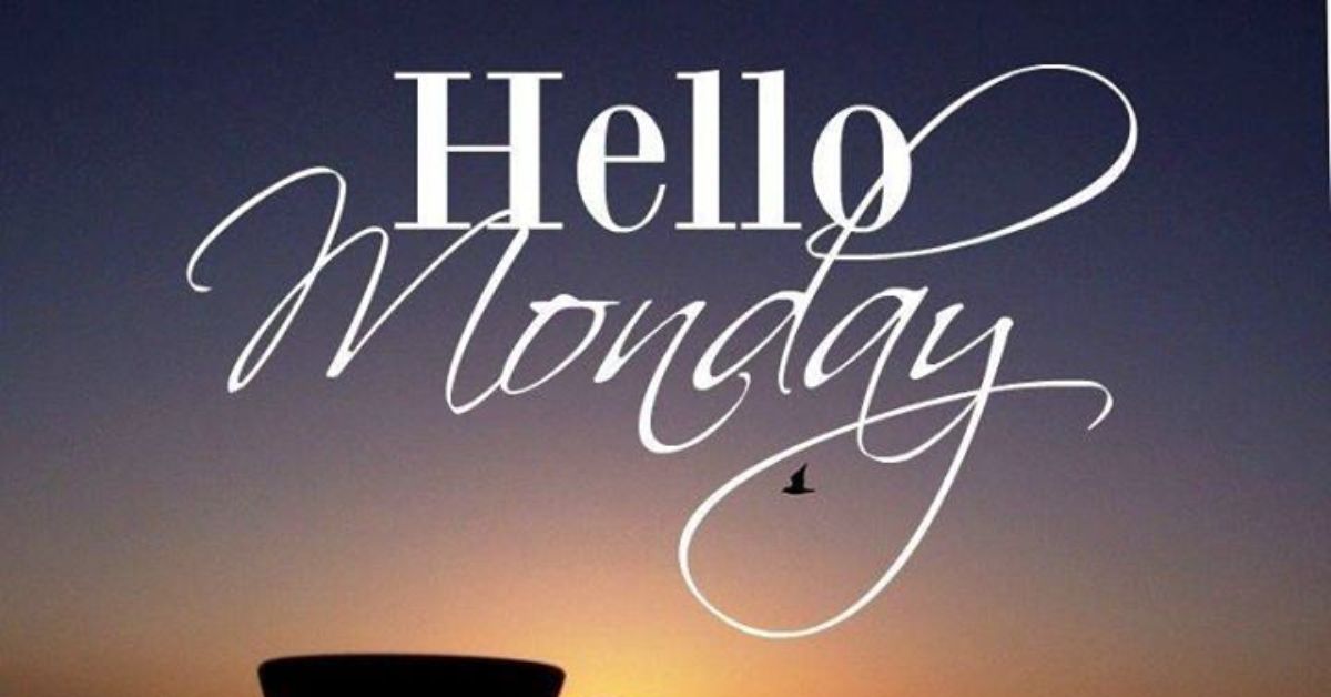 200+ Good Morning Monday Blessings to Start the Week