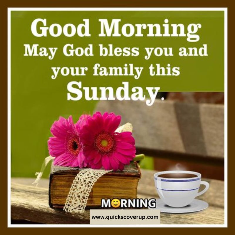 Good morning Sunday Blessings Images and Quotes