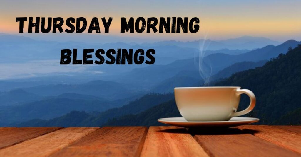 Thursday Morning Blessings