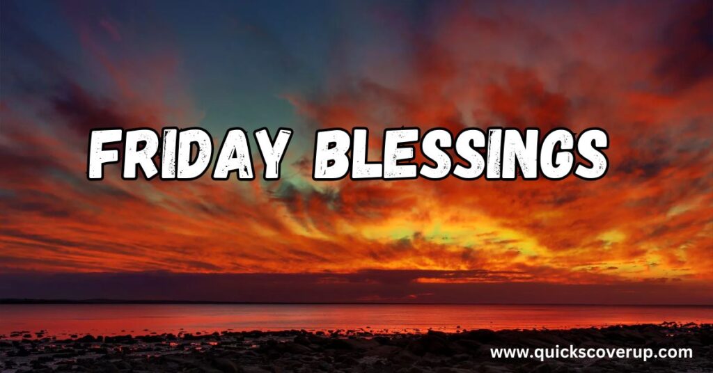 Friday Blessings