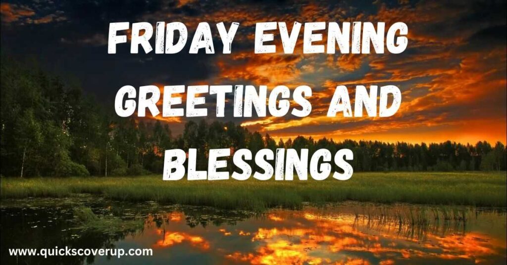 Friday Evening Greetings and Blessings