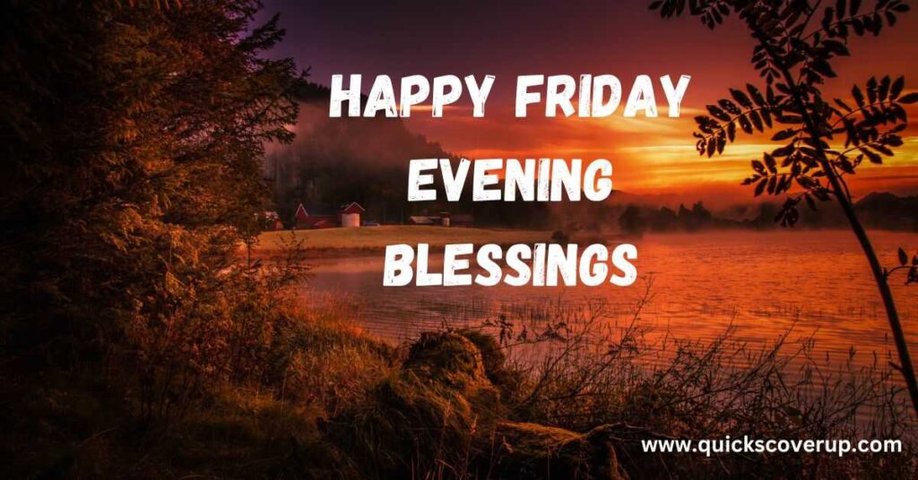 Happy Friday Evening Blessings