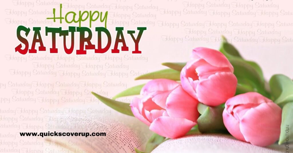 Happy Saturday Blessings