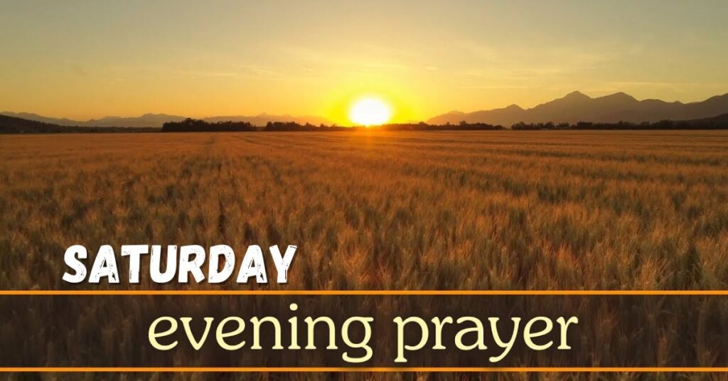 Saturday Evening Blessings and Prayers