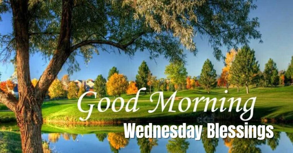 Uplifting Good Morning Wednesday Blessings