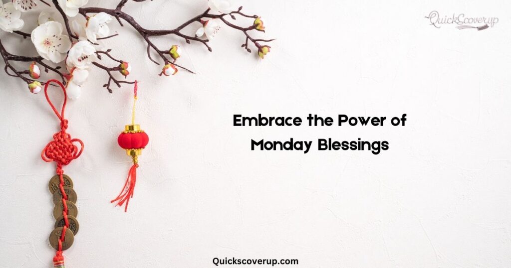 Embrace the Power of Monday Blessings