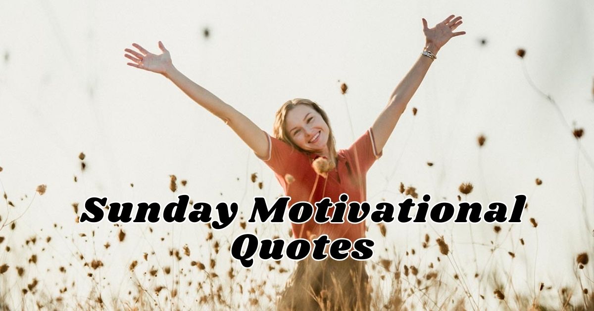 Sunday Motivational Quotes