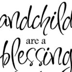 Quotes About Grandchildren Being a Blessing